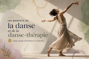 Illustration d'une danseuse en mouvement évoquant les bienfaits de la danse et de la danse-thérapie sur le corps, le cerveau et les émotions.